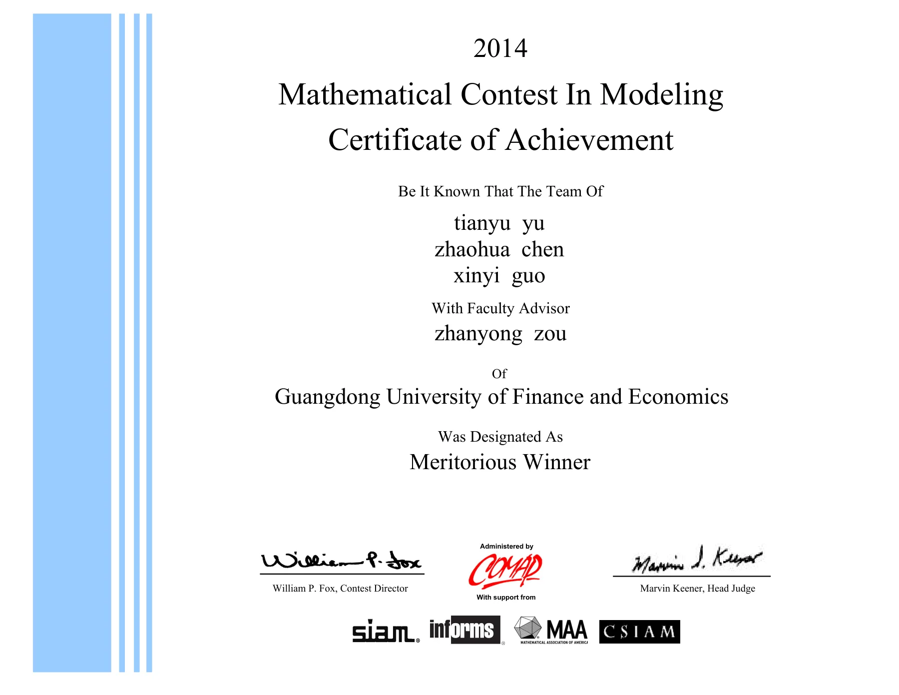 2014 Mathematical Contest in Modeling Certificate of Achievement：Tianyu Yu、Zhaohua Chen、Xinyi Guo 团队获 Meritorious Winner